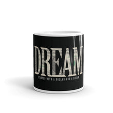 dream mug started with a dollar and a dream coffee mug